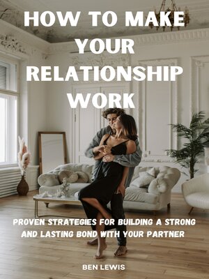 cover image of How to make your relationship work